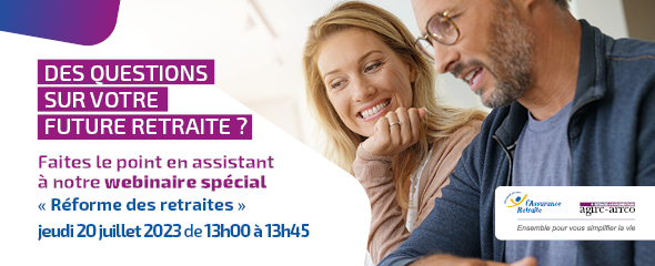 Invitation webinaire Agirc-Arrco - Carsat MP juillet 2023